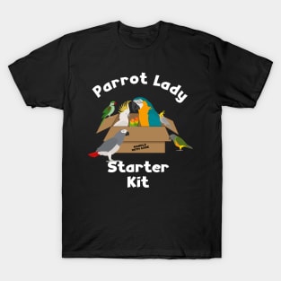 Parrot Lady Starter Kit for Bird Lover T-Shirt